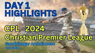 CPL – CHRISTIAN PREMIER LEAGUE 2024  Day 1 Highlights  Archdiocese of Gandhinagar  Cricket Match [upl. by Amilb]