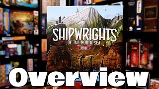 All About Shipwrights of the North Sea Redux  Overview [upl. by Naryk]