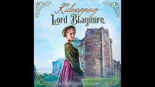 Kidnapping Lord Blaymire  a complete sweet Regency romance audiobook [upl. by Eloisa]