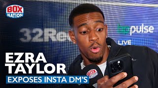 Ezra Taylor Reveals Explicit DMs From Lewie Edmondson amp Did Ben Whittaker Quit [upl. by Jair867]