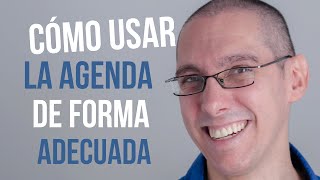 Como usar la agenda de forma adecuada y sacarle el máximo provecho [upl. by Gypsy]