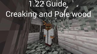 MINECRAFT 122 CREAKING AND PALE OAK WOOD GUIDE [upl. by Anihsit]