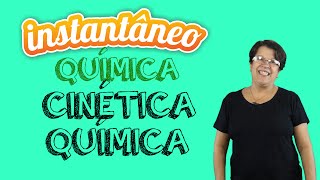 Cinética Química  Química  Leila da Gama  Instantâneo [upl. by Massiw]