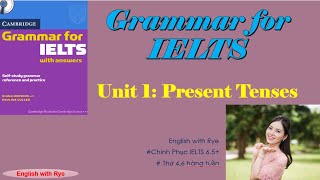 Tự học GRAMMAR FOR IELTS  no02 Unit 11 Part A Context Listening Present Tenses  thì Hiện Tại [upl. by Shandy696]