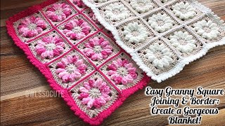 StepbyStep Guide to Joining Granny Squares amp Adding a Simple Border [upl. by Ilatfan]