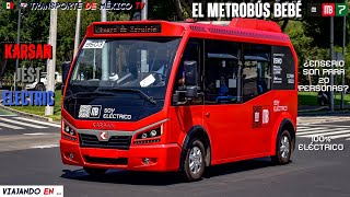 Metrobús CDMX  KARSAN Jest Electric quotMetrobús Bebéquot  Línea 7 [upl. by Chatterjee]