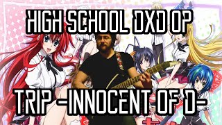 High School DxD OP Trip Innocent of D GUITAR COVER  ハイスクールD×D [upl. by Giardap]