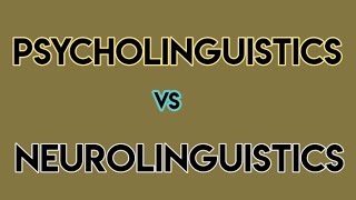 Difference between Psycholinguistics and Neurolinguistics [upl. by Muhcon]