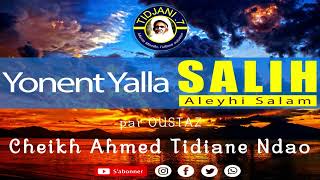 Yonent Yalla SALIH par Cheikh Ahmed Tidiane Ndao [upl. by Ahmar]