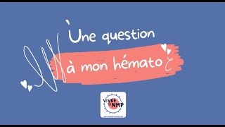 Une question à mon hémato  Lun des symptômes des NMP  la fatigue [upl. by Anet40]