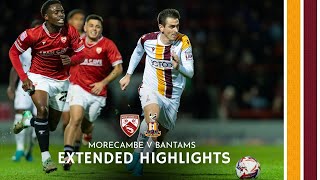 EXTENDED HIGHLIGHTS Morecambe v Bradford City [upl. by Gambell]