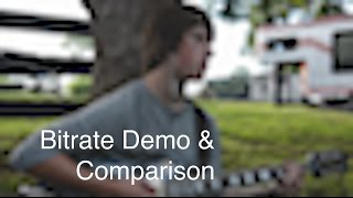 Bitrate Demo and Comparison [upl. by Yuille522]