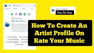 How To Create An Artist Profile On Rate Your Music Step By Step Tutorial [upl. by Namsaj]