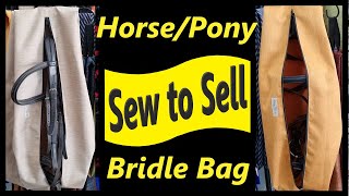 DIY Sew to Sell Expandable Horse or Pony Bridle Bags Cow Halter Harness Bags [upl. by Alyekahs508]