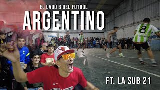 EL LADO B del FUTBOL ARGENTINO APUESTAS por MILLONES en el POTRERO de los BARRIOS  ft LA SUB 21 [upl. by Atteras372]