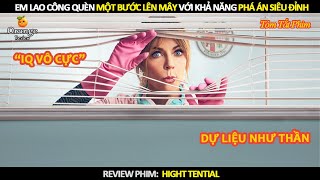 Review Phim Em Lao Công Quên Một Bước Lên Mây Với Khả Năng Phá Án Siêu Đỉnh [upl. by Anairuy]