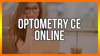 Optometry CE Online  Free Optometrist Education Below [upl. by Ietta]