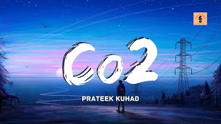 CO2  Prateek Kuhad Lyrics Video [upl. by Androw]