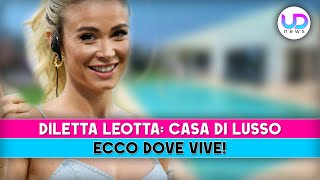 Diletta Leotta Casa Di Lusso Ecco Dove Vive [upl. by Chrystel641]