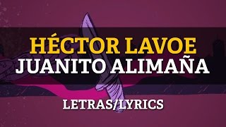 Willie Colon amp Hector Lavoe  Juanito Alimaña LetrasLyrics [upl. by Fessuoy969]