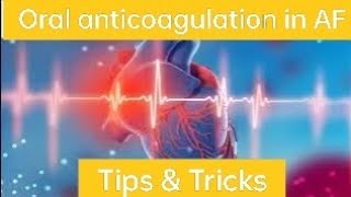 Oral anticoagulation in atrial fibrillation  Tips and tricks NOAC Warfarin Apixaban Edoxaban [upl. by Ita854]