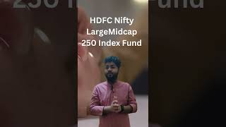 HDFC Nifty LargeMidcap 250 Index Fund  hdfc mutual fund nfo hdfcmutualfund [upl. by Elie947]