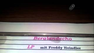 Berglandecho mit Freddy Heindler Seite 1 [upl. by Delogu302]