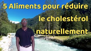 5 aliments pour réduire le cholestérol naturellement [upl. by Zimmermann]