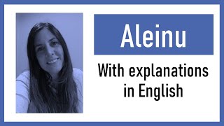 Aleinu with explanations in English [upl. by Archangel]