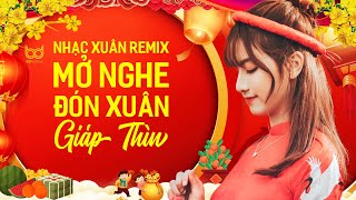 Liên Khúc Nhạc Xuân Remix 2024 SÔI ĐỘNG Nhạc Tết Remix Hay MớiNhất Việt Nam Đón Tết Giáp Thìn 2024 [upl. by Samanthia642]