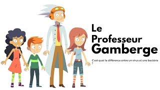 Cest quoi la différence entre un virus et une bactérie   le Professeur Gamberge [upl. by Pfeffer]