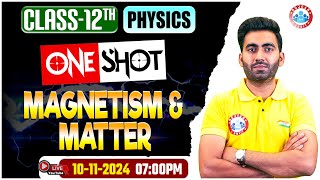 Class 12 Physics Magnetism And Matter One Shot  12th Physics Imp topics By Manish Sir [upl. by Clementia594]