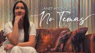 NO TEMAS JANET APONTE nuevo sencillo 2024 [upl. by Lunette601]