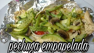 PECHUGA EMPAPELADA  RECETAS SALUDABLES  COMIENDO RICO Y FACIL [upl. by Zilvia]