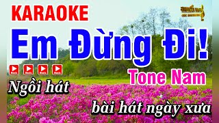 Karaoke Em Đừng Đi Nhạc Hoa Lời Việt Tone Nam Beat Hay Dễ Hát  Karaoke Phi Long [upl. by Cullie148]