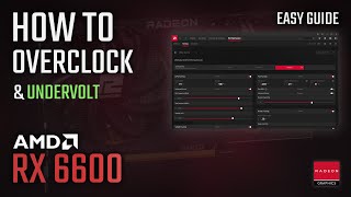 How to OVERCLOCK and UNDERVOLT RX 6600  ADRENALIN 2022 Easy Tutorial [upl. by Acsot922]