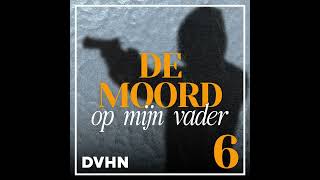 6 De generaal  De Moord Op Mijn Vader [upl. by Evangelia]