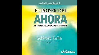 El Poder del Ahora AudioLibro  Eckhart Tolle [upl. by Assirec]