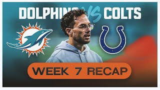 Miami Dolphins Vs Indianapolis Colts Week 7 Recap MAKE A CHANGE NOW [upl. by Noisla]