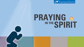 Praying in the Spirit [upl. by Kreiner144]