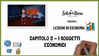 Economia  I soggetti economici  Schooltoon  La Scuola a Cartoon [upl. by Ivgnout]