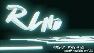 Momoland  Ready or Not Roland Runtuwene Bootleg  FUTURE BOUNCE [upl. by Esme]