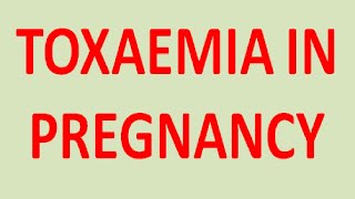 TOXAEMIA IN PREGNANCYDOCTORS TIPS [upl. by Aloap]