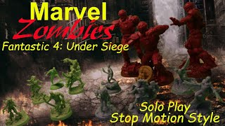 Marvel Zombies  Solo Playthrough Stop Motion Style  Fantastic 4 Under Siege  MZ3 Reeds Virus [upl. by Ayikur934]