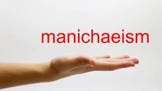 How to Pronounce manichaeism  American English [upl. by Alrahc]