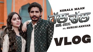 Hul Chul Vlog Korala Maan  Gurlez Akhtar  Desi Crew  Latest Punjabi Song 2022  Speed Records [upl. by Hama591]