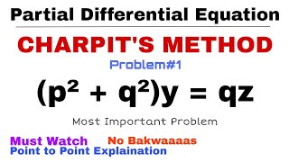 15 Charpits Method  Complete Concept amp Problem1  PDE  Most Important Problem [upl. by Ycam]