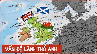 Lãnh thổ Vương quốc Anh xứ Anh  xứ Wales  xứ Scotland  xứ Bắc Ireland [upl. by Hamirak996]