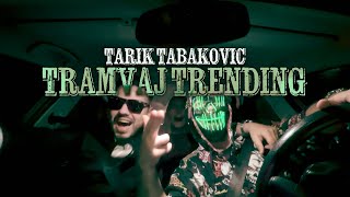 Tarik Tabakovic  Tramvaj Trending Official Musicvideo prod by Bankrow [upl. by Meuser]