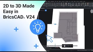 BricsCAD® V24  2D to 3D Made Easy [upl. by Nepil]